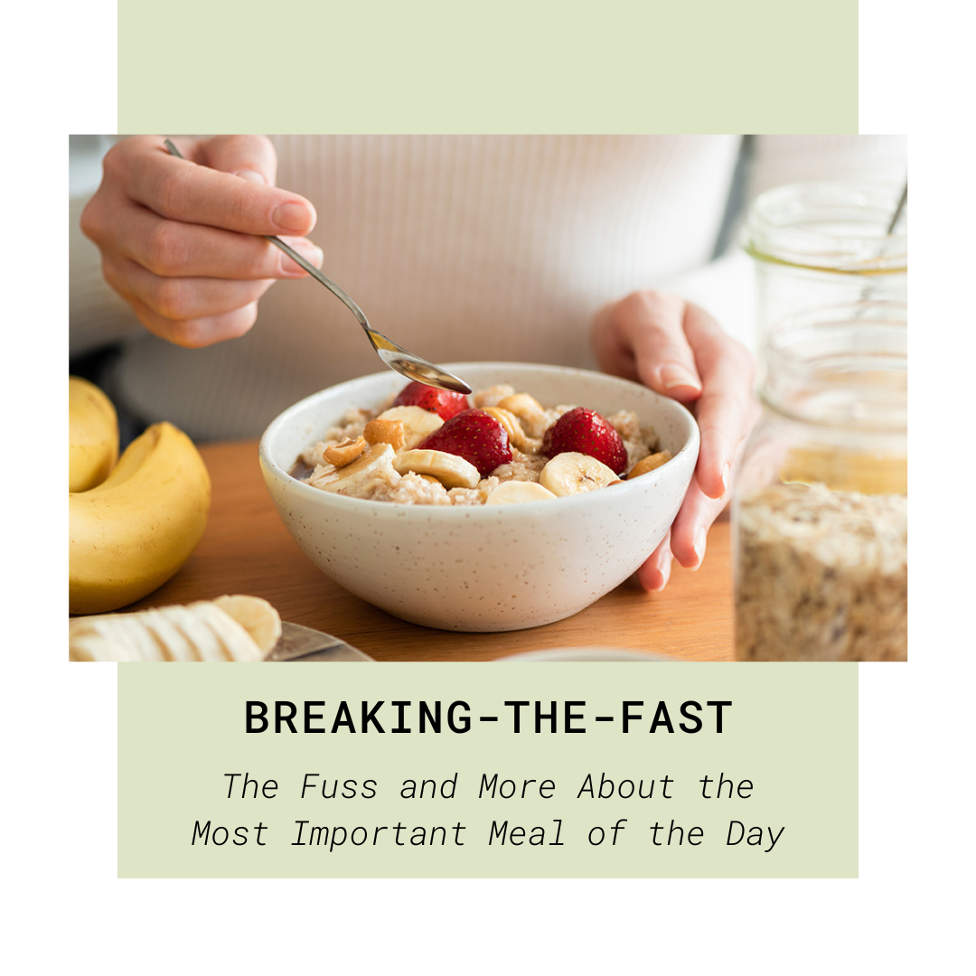 Breaking-the-fast i.e breakfast and why it is so important