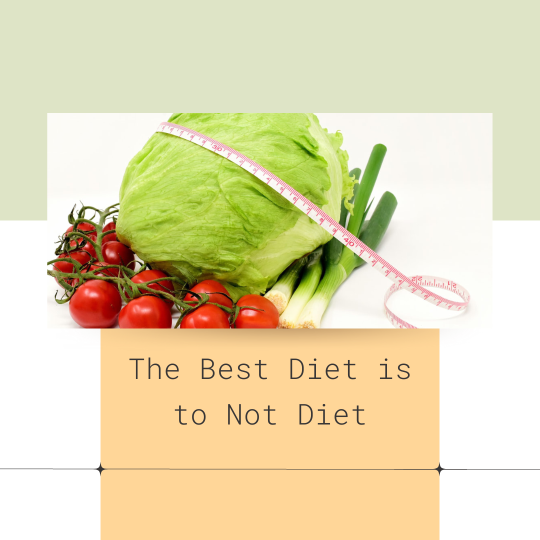 The best diet is to not diet
